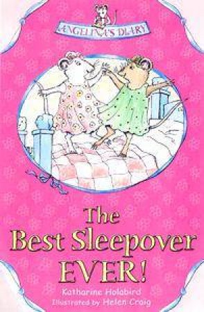 Angelina's Diary: The Best Sleepover Ever by Katharine Holabird