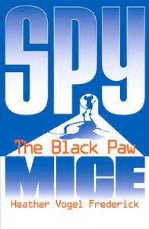 Spy Mice: The Black Paw by Heather Vogel Frederick