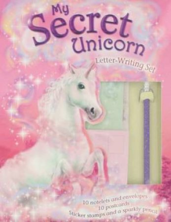 My Secret Unicorn: Letter-Writing Set by Various