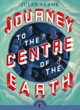 Puffin Classics Journey To The Centre Of The Earth