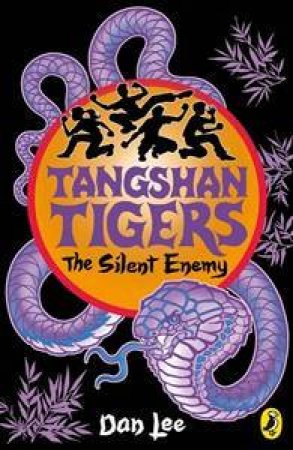 Tangshan Tigers: The Silent Enemy by Dan Lee