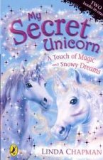 My Secret Unicorn A Touch of Magic and Snowy Dreams