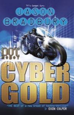 Cyber Gold: Dot Robot V3 by Jason Bradbury