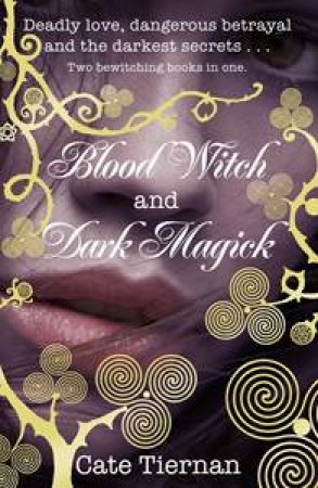 Blood Witch And Dark Magick by Cate Tiernan