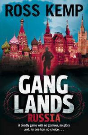 Gang Lands: Russia by Ross Kemp