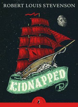 Puffin Classics: Kidnapped by Robert Louis Stevenson