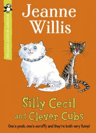 Pocket Money Puffin: Silly Cecil and Clever Cubs by Jeanne Willis