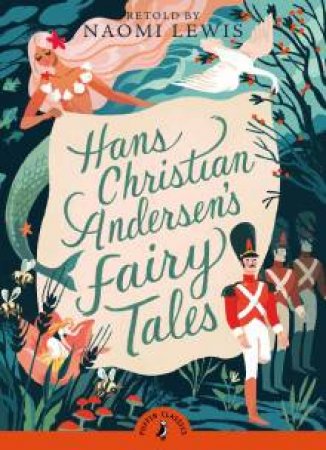 Puffin Classics: Hans Andersen's Fairy Tales by Hans Christian Andersen