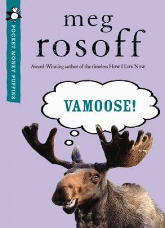 Pocket Money Puffin: Vamoose by Meg Rosoff