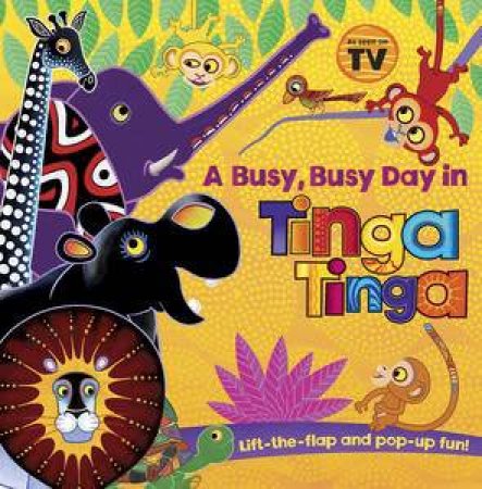 Tinga Tinga Tales: A Busy Day in Tinga Tinga by Various