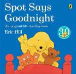 Spot Says Goodnight An Original LifttheFlap Book