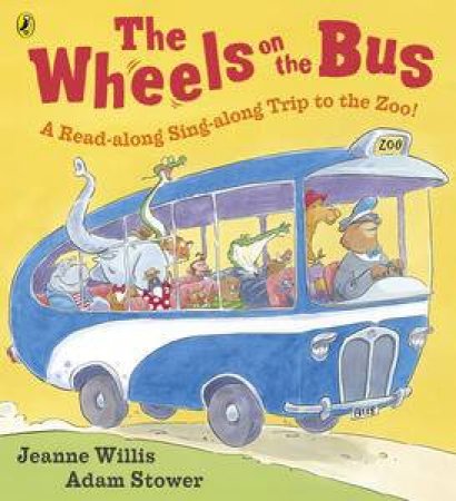 The Wheels on the Bus by Jeanne Willis & Adam Stower