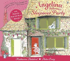 Angelina Ballerina's Pop-up & Play Sleepover Party by Katherine Holabird