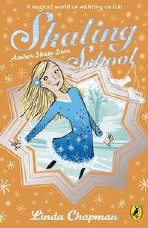 Skating School: Amber Skate Star by Linda Chapman