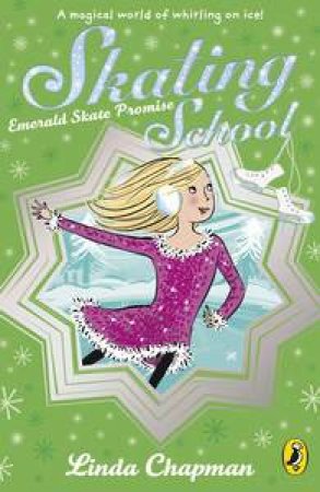 Skating School: Emerald Skate Promise by Linda Chapman