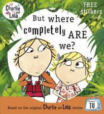 Charlie and Lola But Where Completely Are We