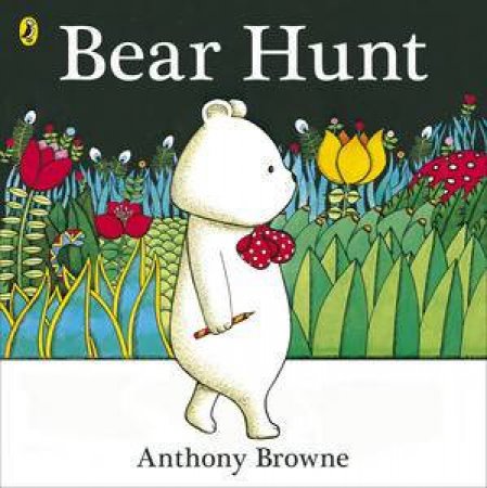 Bear Hunt by Anthony Browne