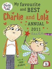 My Favourite  Best Charlie  Lola Annual 2011