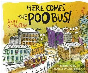 Here Comes the Poo Bus by Andy Stanton