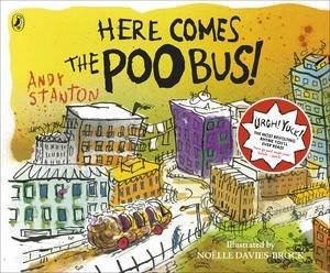 Here Comes the Poo Bus by Andy Stanton