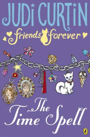 Friends Forever: The Time Spell by Judi Curtin