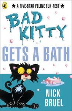 Bad Kitty Gets a Bath by Nick Bruel