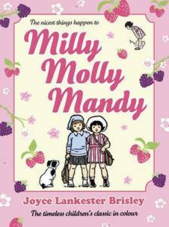 Milly Molly Mandy (Colour Young Readers Edition) by Joyce Lankester Brisley