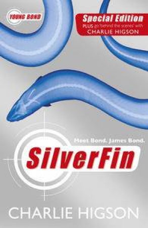 Young Bond: SilverFin by Charlie Higson