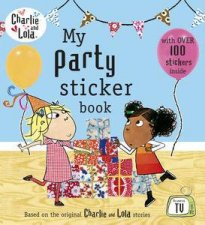 Charlie and Lola My Party Sticker Book