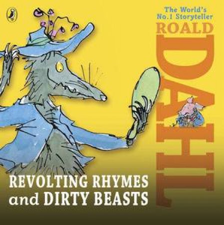 Revolting Rhymes and Dirty Beasts by Roald Dahl