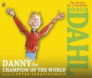 Danny the Champion of the World by Roald Dahl