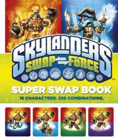 Skylanders: Swap Force: Super Swap Book by Various