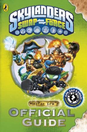 Skylanders Swap Force: Master Eon's Official Guide by Various 