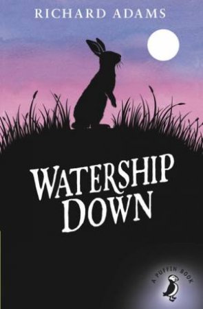 Puffin Modern Classics: Watership Down by Richard Adams