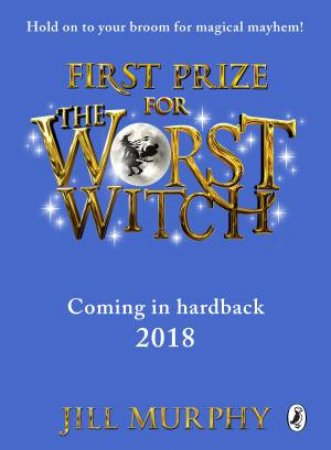 First Prize For The Worst Witch by Jill Murphy