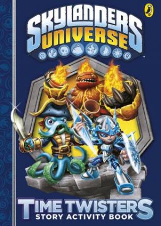 Skylanders: Time Twisters Story Activity Book by Various