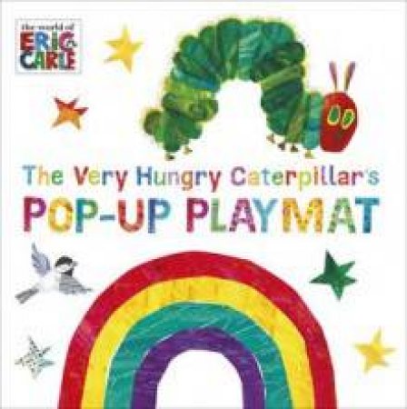 Very Hungry Caterpillar: Pop-Up Playmat by Eric Carle