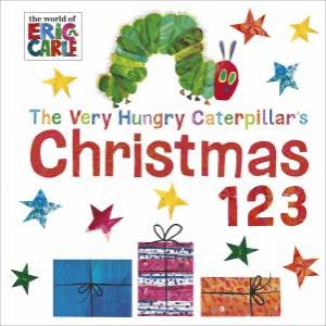 The Very Hungry Caterpillar's Christmas 123 by Eric Carle