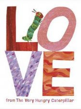 Love from The Very Hungry Caterpillar