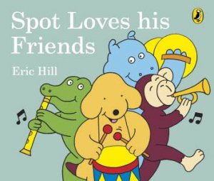 Spot Loves His Friends by Eric Hill