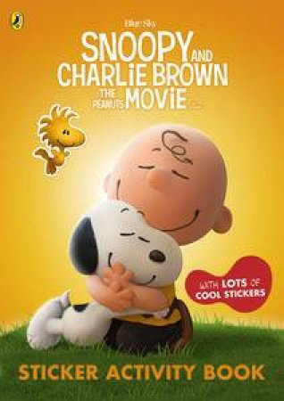 The Peanuts Movie: Sticker Activity Book by Charles M. Schulz