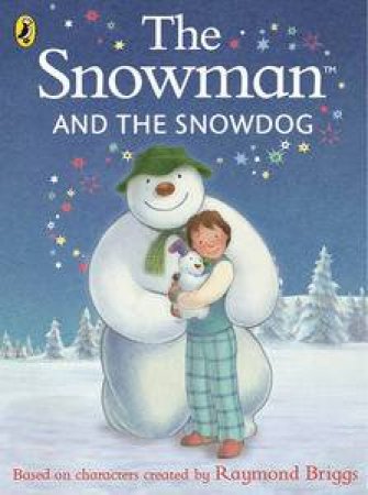 The Snowman and the Snowdog by Raymond Briggs