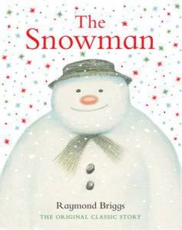 The Snowman - Deluxe Edition by Raymond Briggs