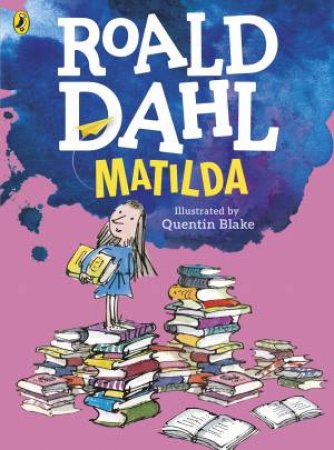 Matilda - Colour Ed. by Roald Dahl