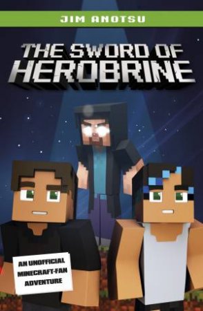 The Sword Of Herobrine by Jim Anotsu