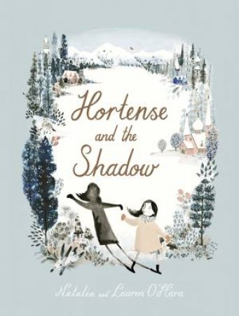 Hortense And The Shadow by Natalia O'Hara & Lauren O'Hara