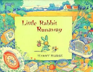 Little Rabbit Runaway by Harry Horse