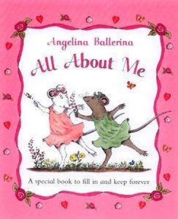 Angelina Ballerina: All About Me by Katherine Holabird