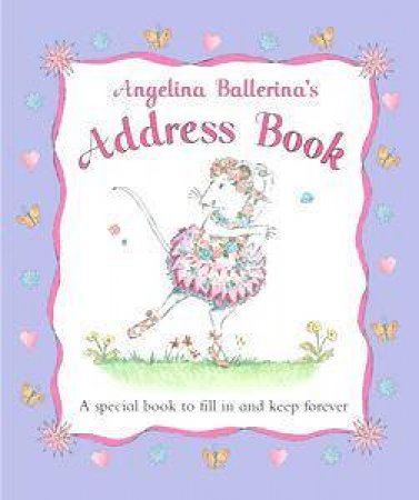 Angelina Ballerina's Address Book by Katharine Holabird