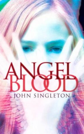 Angel Blood by John Singleton